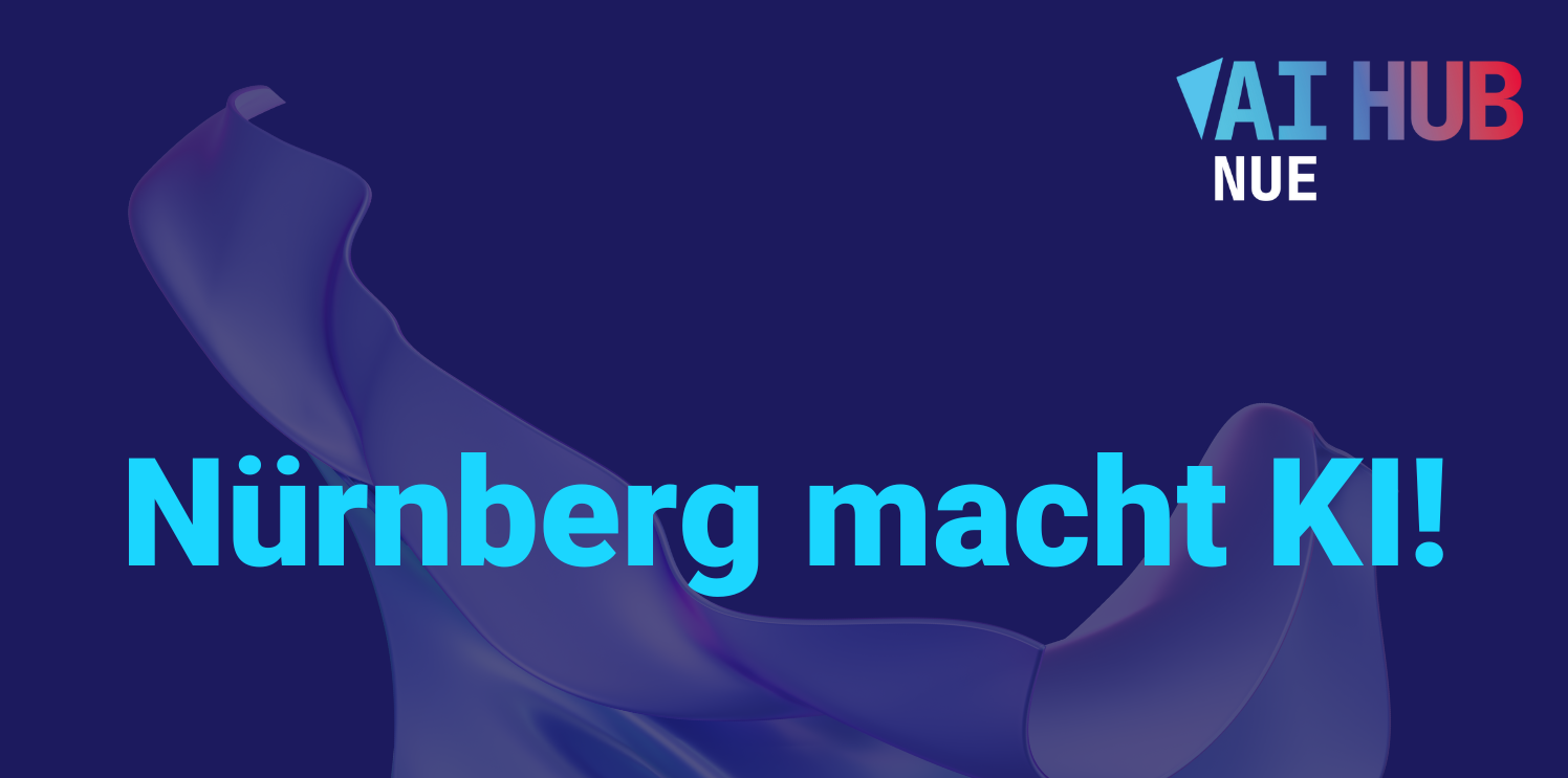 AI HUB Nürnberg: Wie Nürnbergs Unternehmen mit Künstlicher Intelligenz in die Zukunft starten